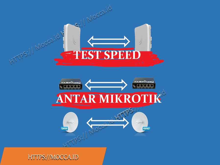 Tes Speed Mikrotik Antar Router atau Access Point